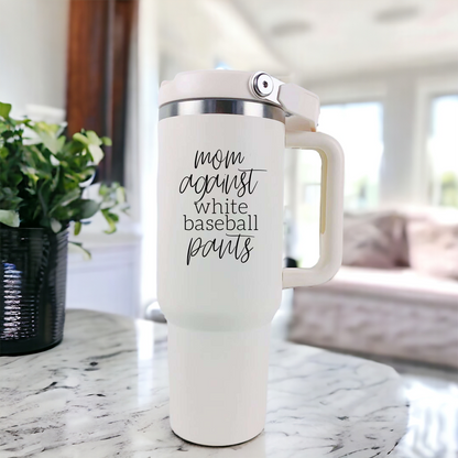 Mom Baseball Tumbler - Funny 'No White Baseball Pants' Insulated Sports Cup